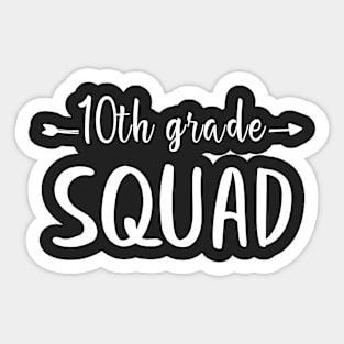 10th Grade Squad 10th Grade Teachers Matching Sticker